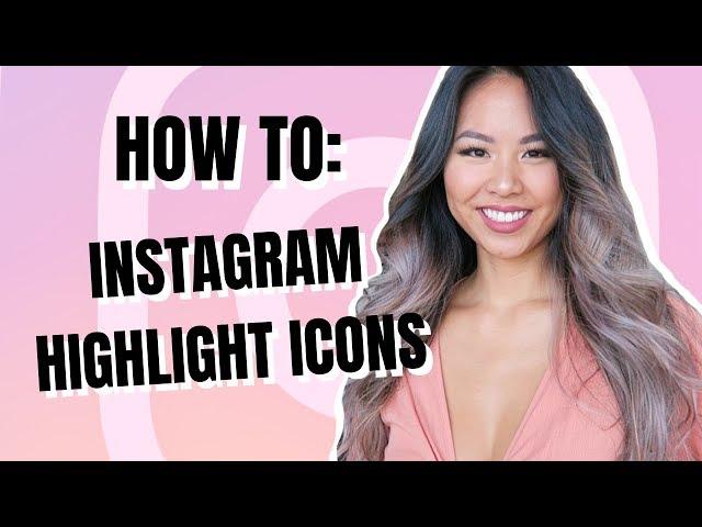 How To Make Instagram Highlight Icons | *EASY STEPS & TUTORIAL*