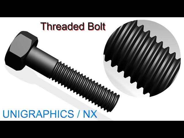  UNIGRAPHICS/NX TUTORIAL #2 || Design a BOLT in UNIGRAPHICS.(with narration)