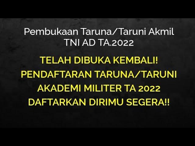 DIBUKA KEMBALI PENDAFTARAN TARUNA-TARUNI AKMIL 2022 // CEK JADWAL DAN PERSYARATANNYA !!