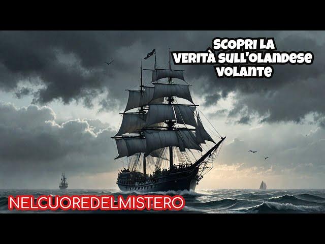 L'OLANDESE VOLANTE: STORIA VERA O LEGGENDA?