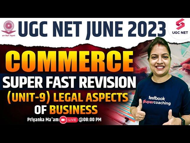 UGC NET June 2023 | Super Fast Revision (Unit-9) Legal Aspects of Business | Priyanka Ma'am