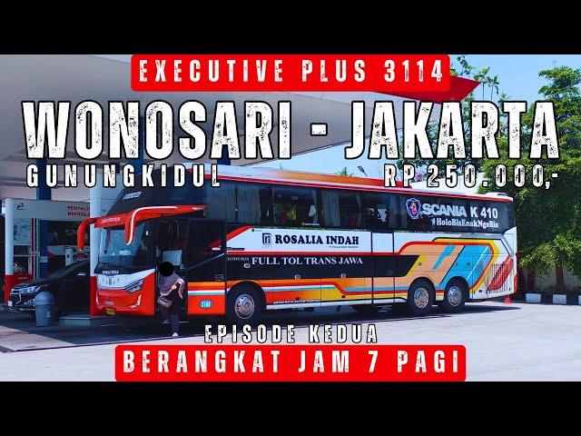 Trip Rosalia Indah 3114 #2 WONOSARI ke JAKARTA Naik Bus 200rb-an Executive Plus | Berangkat Pagi