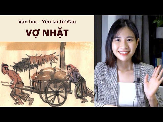 Ôn Văn không học vẹt - 15 phút yêu thêm tác phẩm “Vợ nhặt” của nhà văn Kim Lân