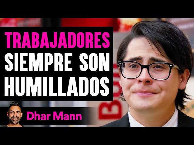 Trabajadores Siempre Son Humillados | Dhar Mann Studios