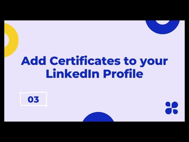 [How-to] 03 Add certificates to your LinkedIn profile