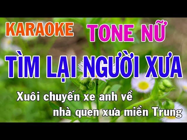 Tìm Lại Người Xưa Karaoke Tone Nữ Nhạc Sống - Phối Mới Dễ Hát - Nhật Nguyễn