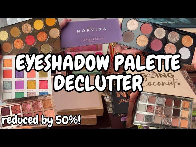 Eyeshadow Palette Declutter! I was pretty ruthless if I do say so myself 