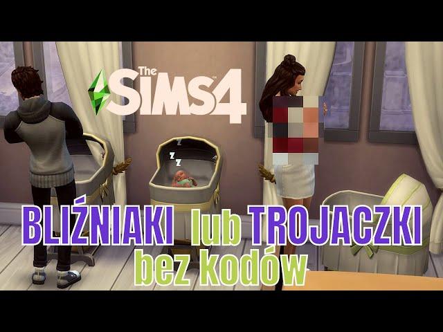 JAK MIEĆ BLIŹNIAKI LUB TROJACZKI W THE SIMS 4(bez kodów i modów)?