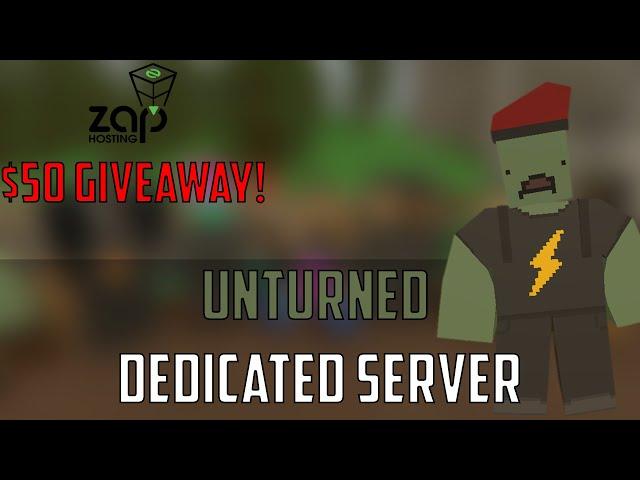 HOW TO CREATE YOUR OWN DEDICATED UNTURNED SERVER | HOW TO SET-UP A ZAPHOSTING GAME SERVER + GIVEAWAY