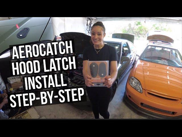 AeroCatch HOOD LATCH Install STEP-BY-STEP