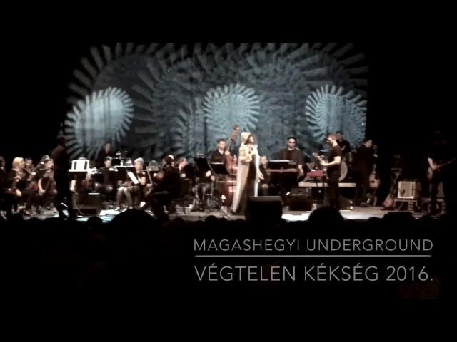 Magashegyi Underground - Végtelen kékség - 2016