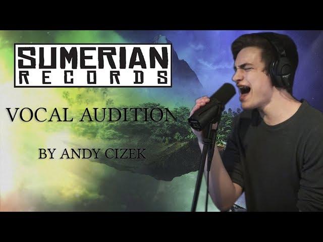 SUMERIAN VOCAL AUDITION - Andy Cizek