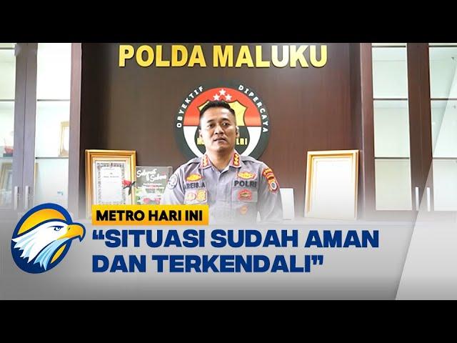 Polda Maluku Selidiki Kasus B3ntr*k Tual [Metro Hari Ini]