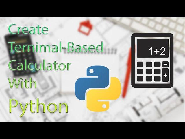 How To Create Terminal-Based Calculator With Python