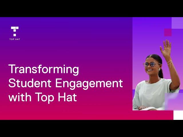 Top Hat Overview: Transforming Student Engagement