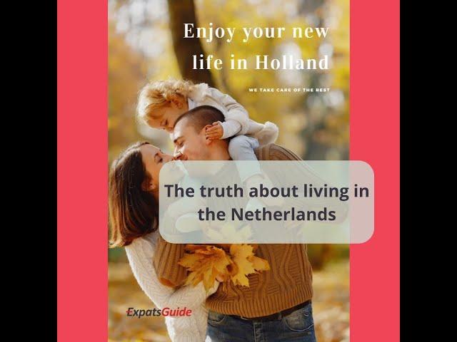 The truth about living in the Netherlands - Moving to NL