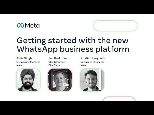 Get Started with the New WhatsApp Business Platform