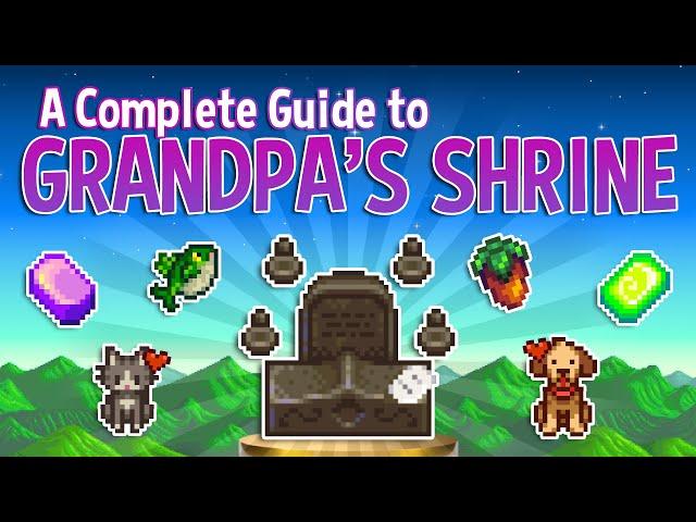 A Complete Guide to Grandpa's Shrine - Stardew Valley