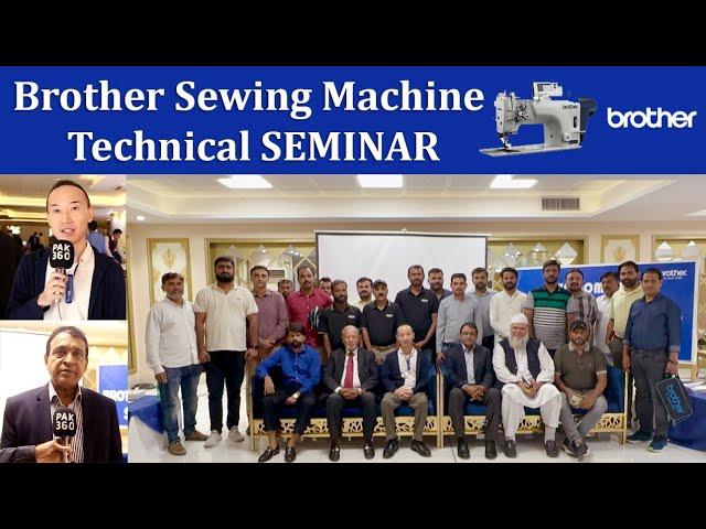 Brother Sewing Machine Technical SEMINAR at Lahore, Pakistan 2024