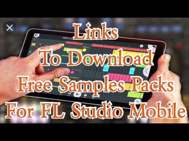 Links to Download Free Sample Packs for FL Studio mobile + Afro beat tutorial. free Hip-Hop, Trap