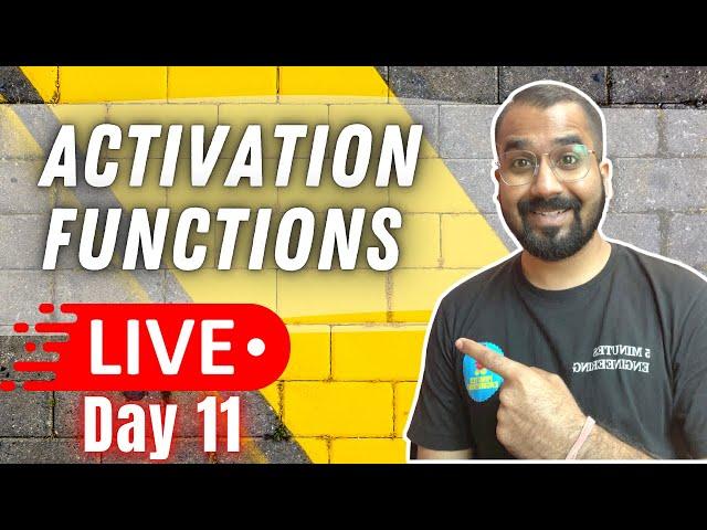 Day 11 Machine Learning + Neural Networks Live Sessions | Activation Functions
