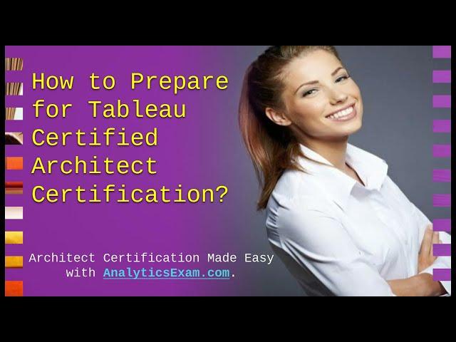 How to Prepare for Tableau Certified Architect Exam?