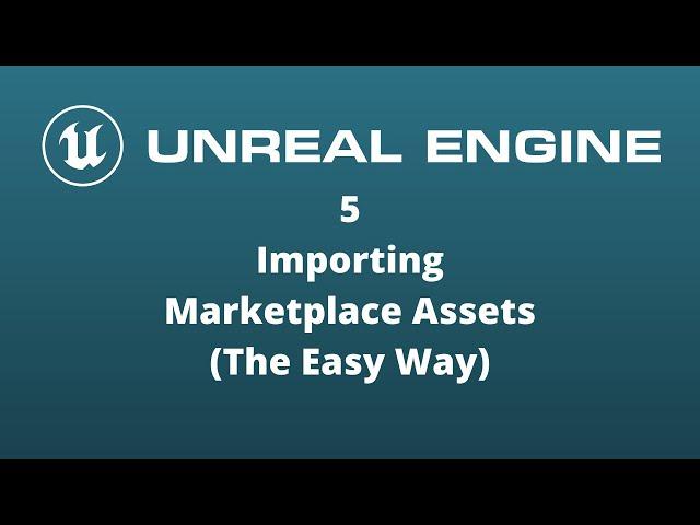 Unreal Engine 5 Importing Marketplace Assets Quick Tip