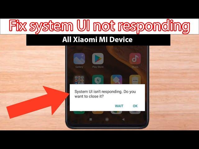 Fix system UI not responding Redmi