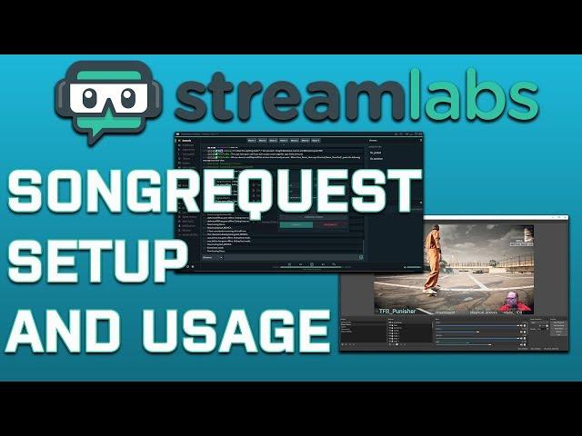 Streamlabs Chatbot:  Songrequest Setup and Usage