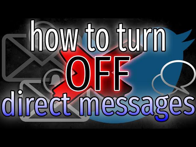 How to TURN OFF DMs on Twitter - fast