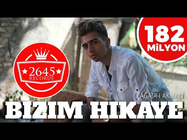 Çağatay Akman  - Bizim Hikaye (Official Video)