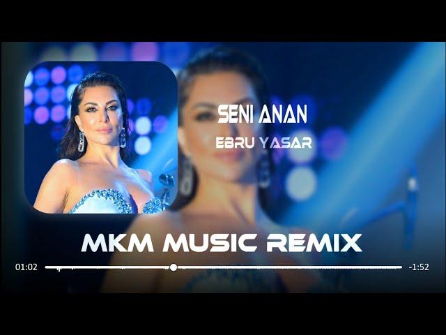 Ebru Yaşar - Aşkın Ateşine Dağlar Dayanmaz ( MKM Remix ) Seni Anan Benim İçin Doğurmuş.