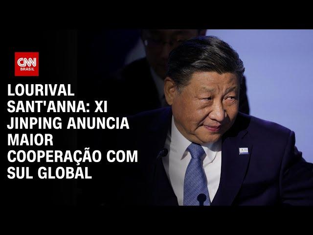 Lourival Sant'Anna: Xi Jinping anuncia maior cooperação com Sul Global | CNN PRIME TIME