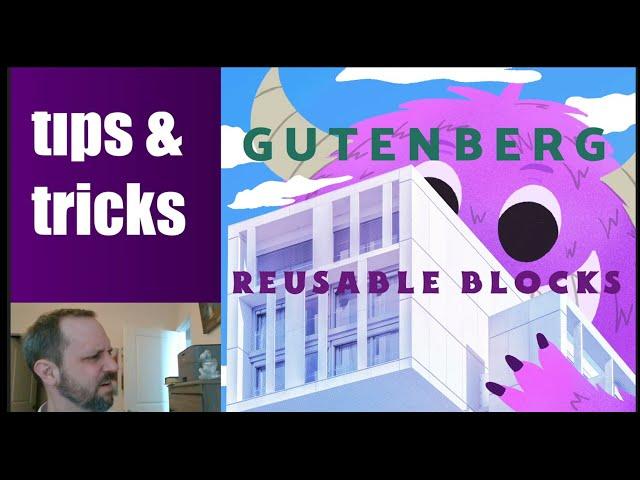 Gutenberg Reusable Blocks Tips and Tricks