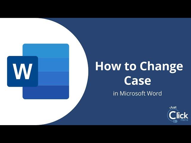 How to Change Case in Microsoft Word (e.g. from UPPERCASE to lowercase)