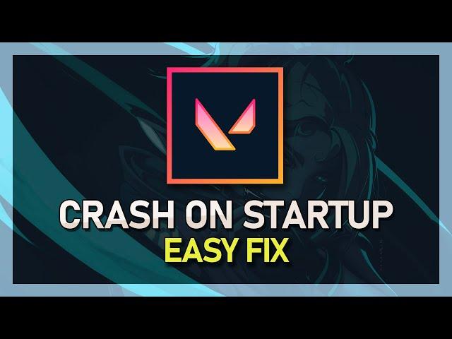 Valorant - How To Fix Crash on Startup on Windows 11