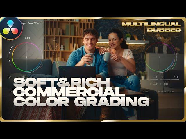 Creamy Color-Rich Commercial Look | Multilingual DaVinci Resolve Tutorial