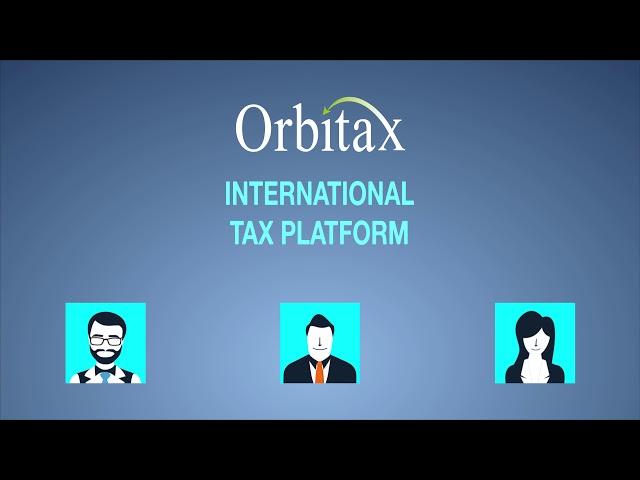 Introducing the Orbitax International Tax Platform