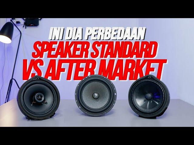 KUPAS TUNTAS SPEAKER STANDARD MOBIL VS AFTER MARKET