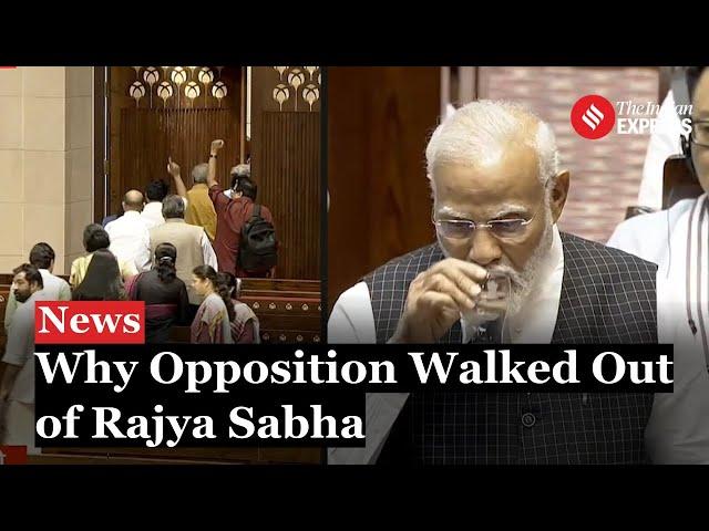 Rajya Sabha Chaos: Why Opposition Leaders Walked Out: Complete Story Here