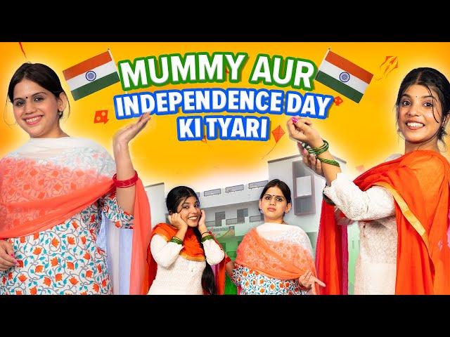 Mummy aur Independence Day 