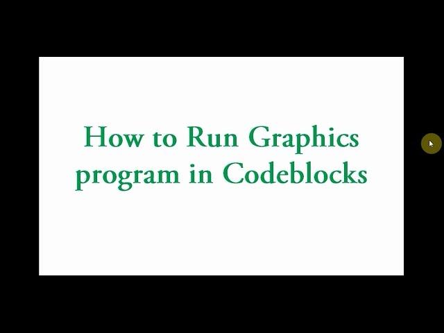 C++ graphics Tutorial 1 | How to Run graphics program in codeblocks (using graphics.h)