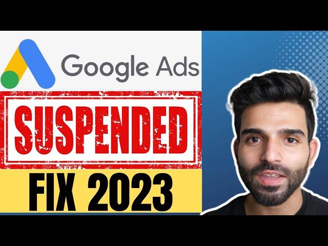 Google Ads Account Suspended?  How To Create A New One BEST Solution 2023