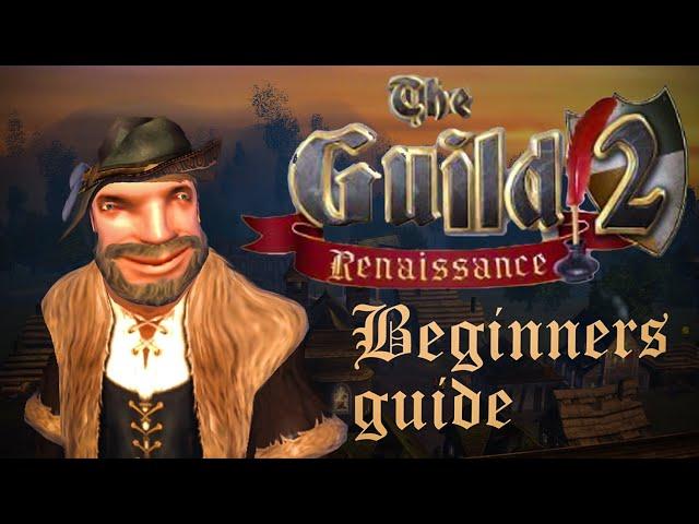 The Guild 2 : Renaissance In depth beginners guide - TIPS AND TRICKS! / TUTORIAL