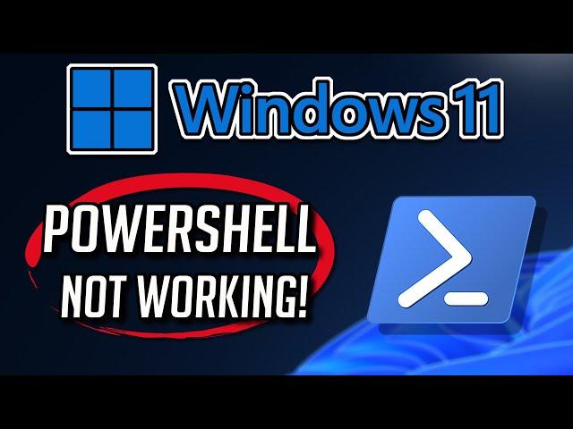 Powershell Not Working In Windows 11 FIX