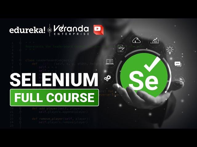 Selenium Full Course in 10 hours [2024] | Learn Selenium | Selenium Tutorial For Beginners | Edureka