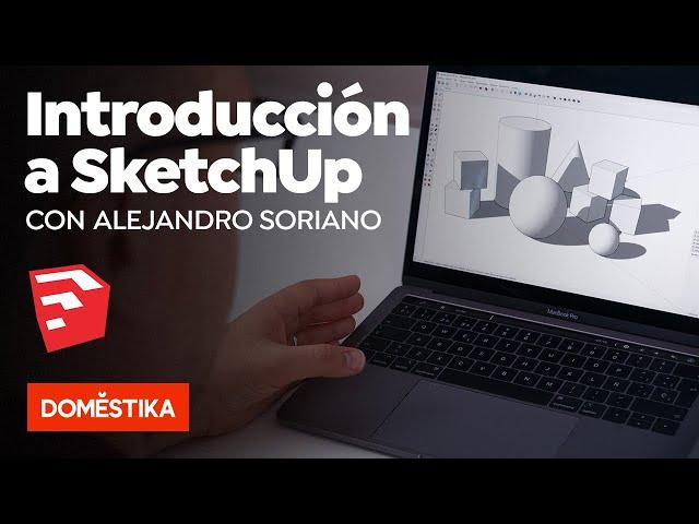 ¡Aprende SketchUp desde cero!
