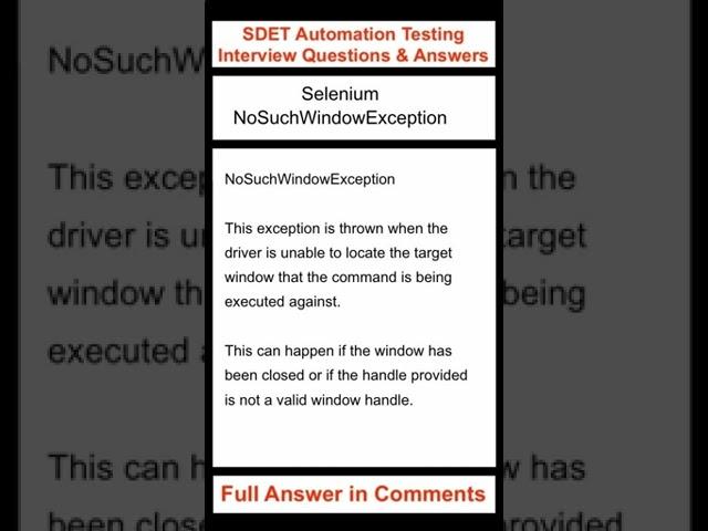 SELENIUM : Selenium NoSuchWindowException - SDET Automation Testing Interview Questions & Answers