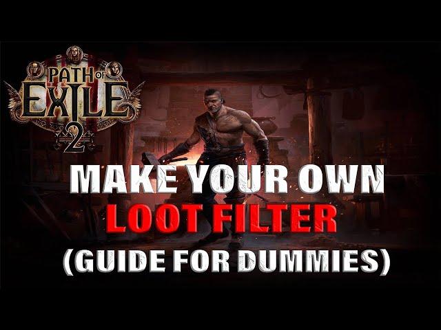 Loot Filter Making for Dummies - Path of Exile 2 Early Access