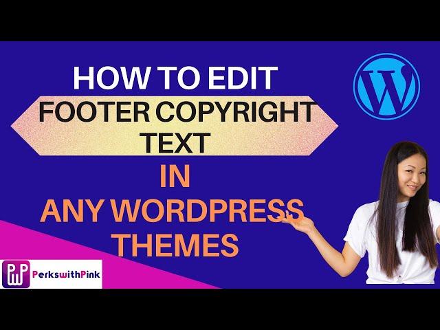 How to Edit in Footer Copyright Text in any WordPress Themes